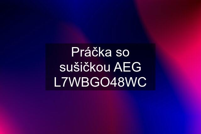 Práčka so sušičkou AEG L7WBGO48WC