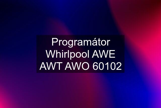 Programátor Whirlpool AWE AWT AWO 60102