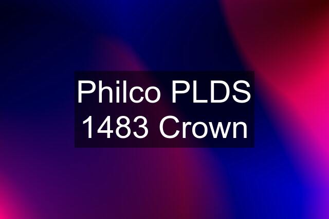 Philco PLDS 1483 Crown
