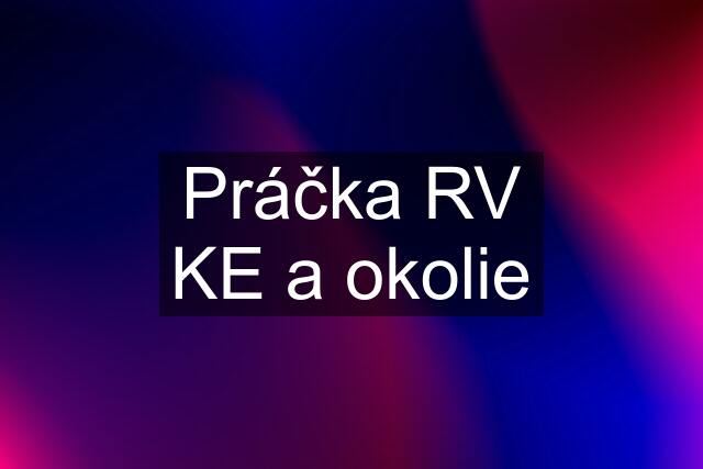 Práčka RV KE a okolie