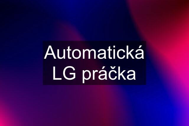 Automatická LG práčka