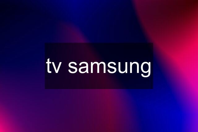 tv samsung