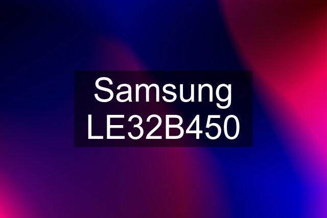 Samsung LE32B450