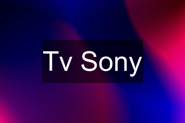 Tv Sony