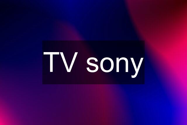 TV sony