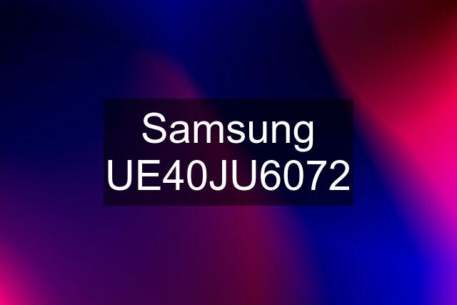 Samsung UE40JU6072