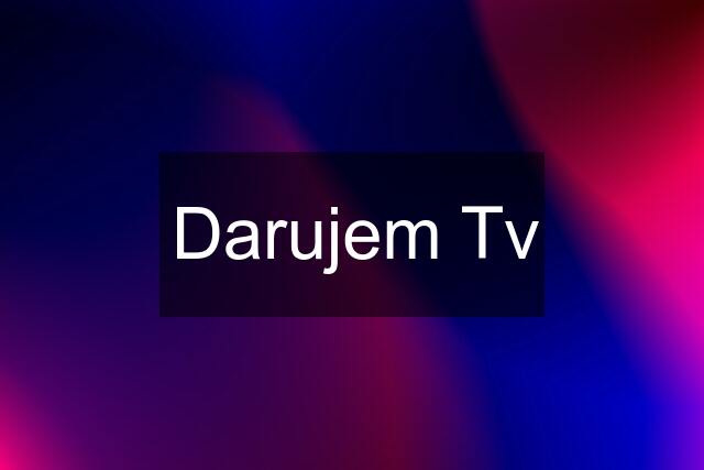 Darujem Tv