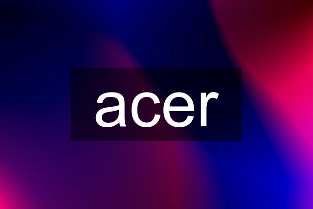 acer