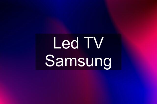 Led TV Samsung