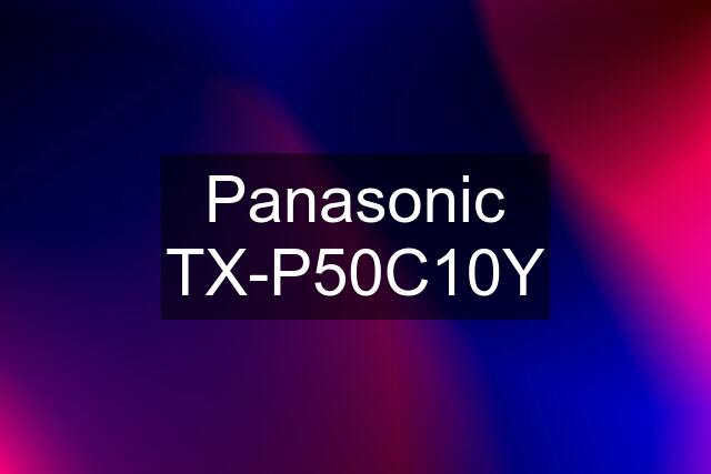 Panasonic TX-P50C10Y