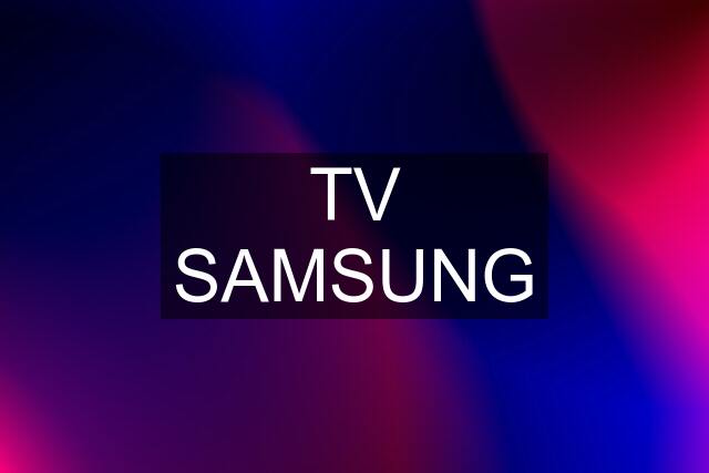 TV SAMSUNG