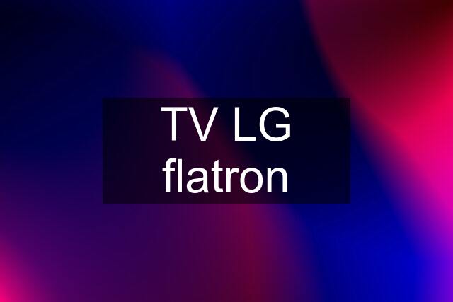 TV LG flatron