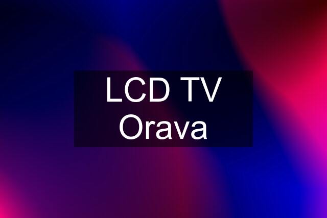 LCD TV Orava