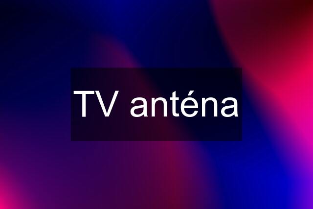 TV anténa