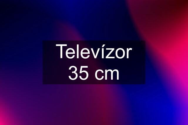 Televízor 35 cm