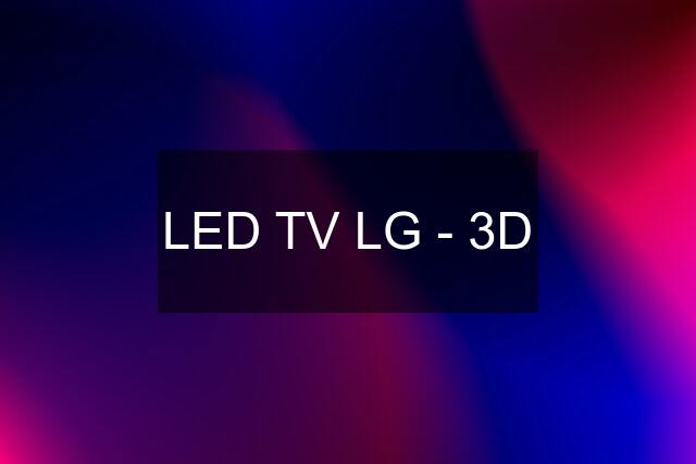 LED TV LG - 3D