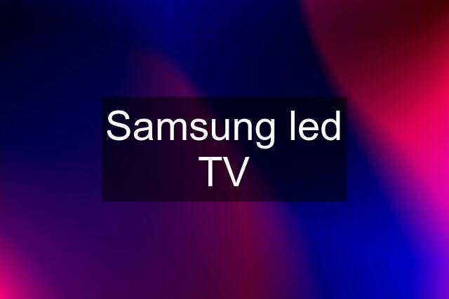 Samsung led TV