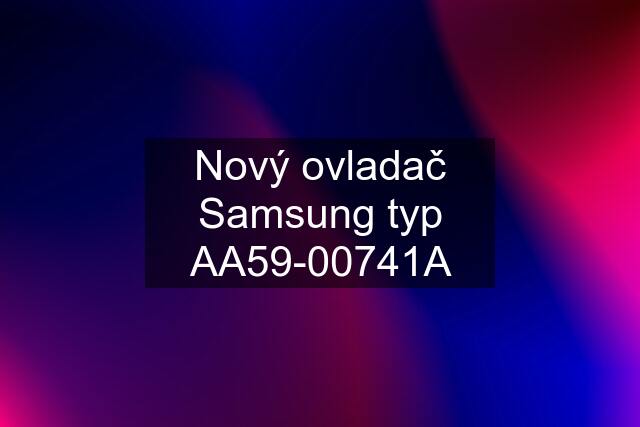 Nový ovladač Samsung typ AA59-00741A