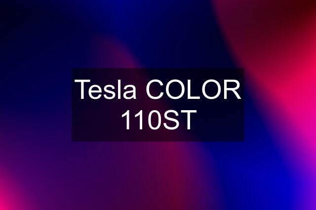 Tesla COLOR 110ST