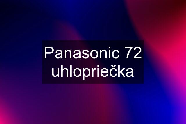 Panasonic 72 uhlopriečka