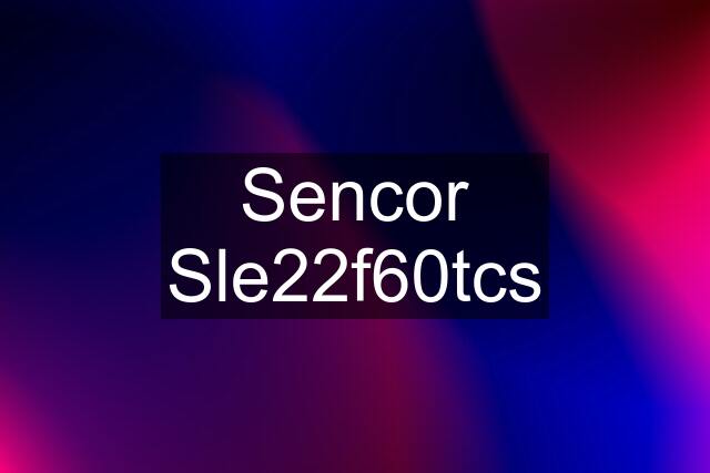 Sencor Sle22f60tcs