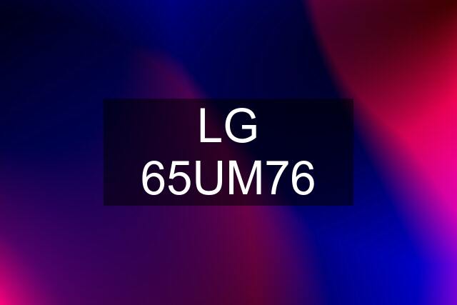LG 65UM76