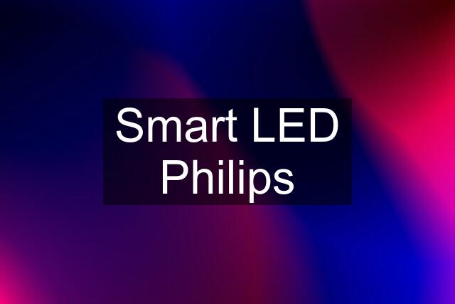 Smart LED Philips