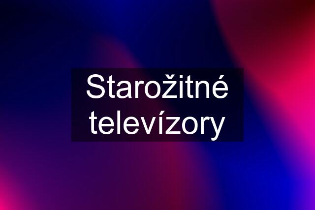 Starožitné televízory