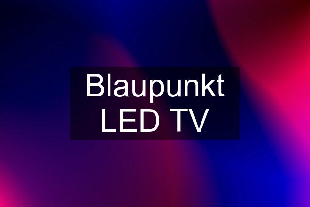 Blaupunkt LED TV