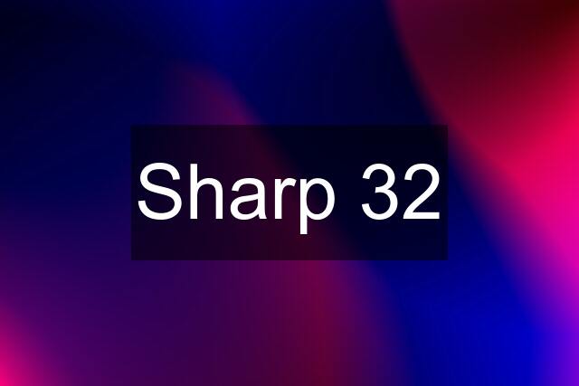 Sharp 32