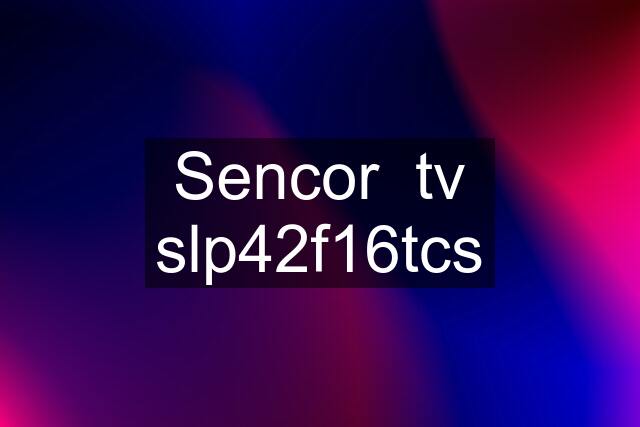 Sencor  tv slp42f16tcs