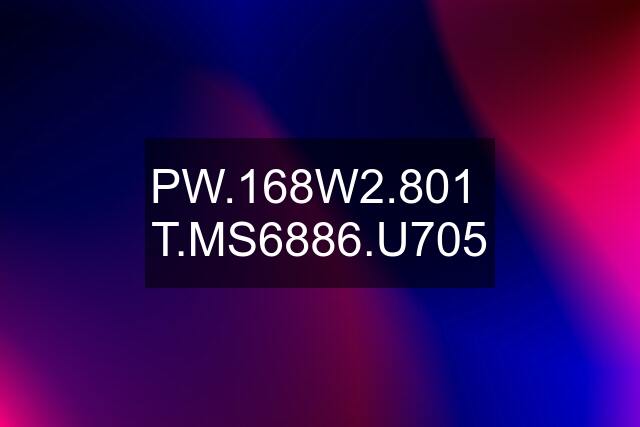 PW.168W2.801  T.MS6886.U705