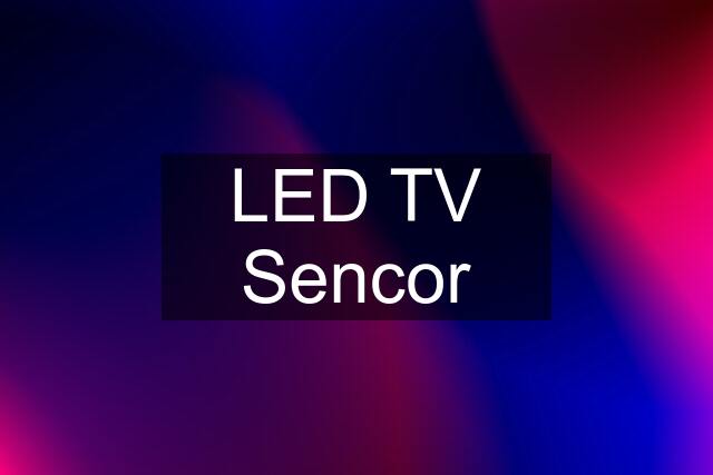 LED TV Sencor