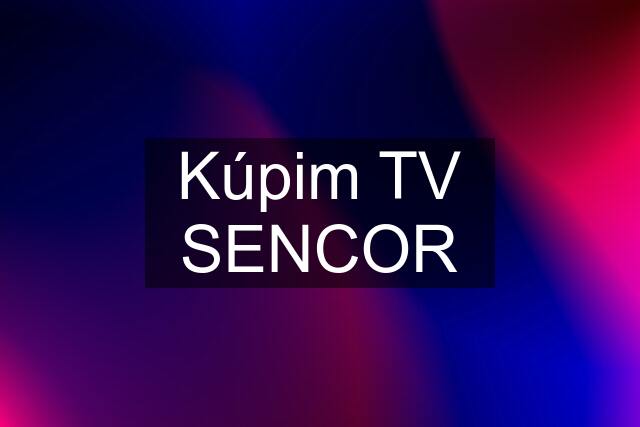 Kúpim TV SENCOR