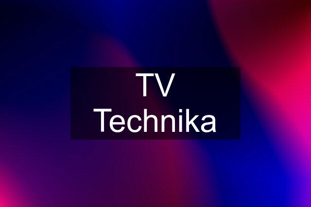 TV Technika