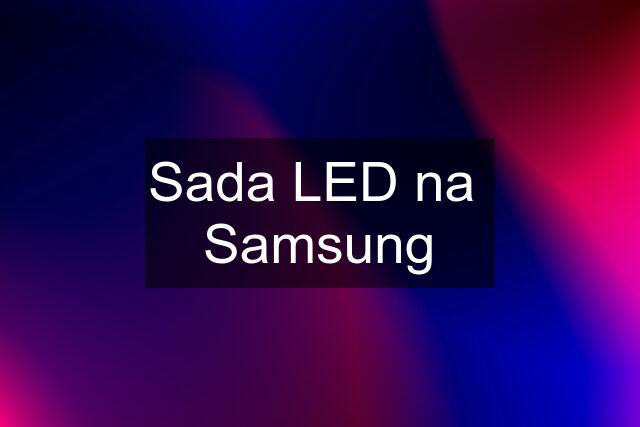 Sada LED na  Samsung