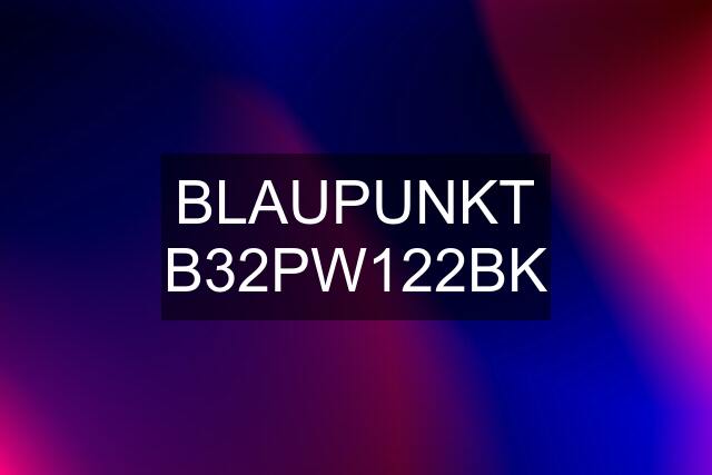 BLAUPUNKT B32PW122BK