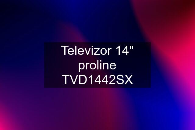 Televizor 14" proline TVD1442SX