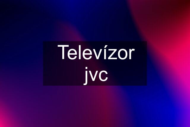 Televízor jvc