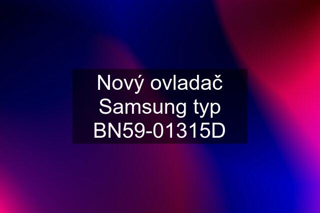 Nový ovladač Samsung typ BN59-01315D