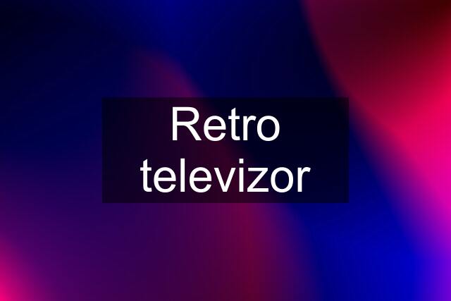 Retro televizor