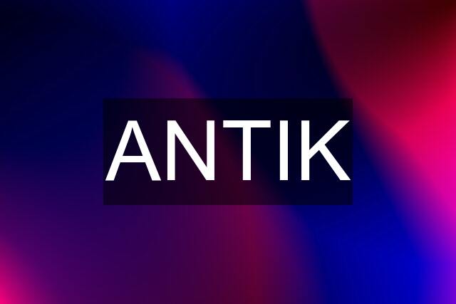 ANTIK