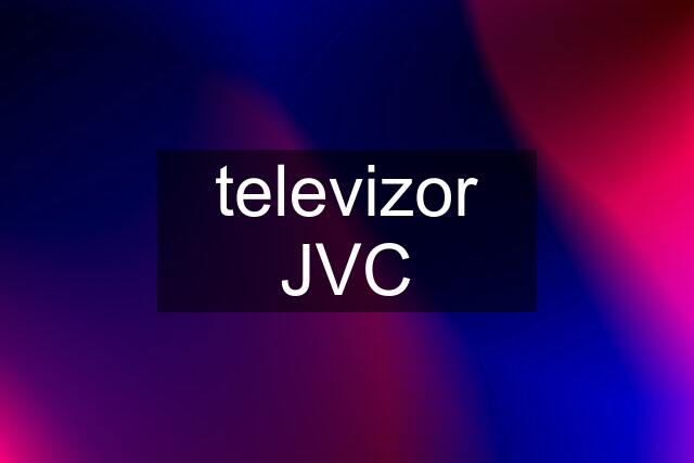 televizor JVC