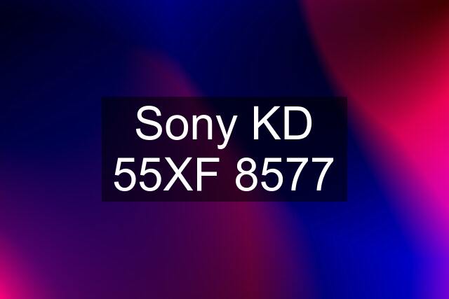 Sony KD 55XF 8577