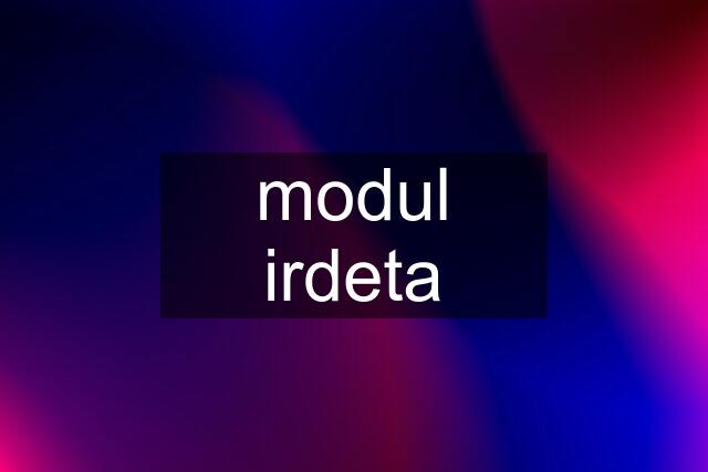 modul irdeta