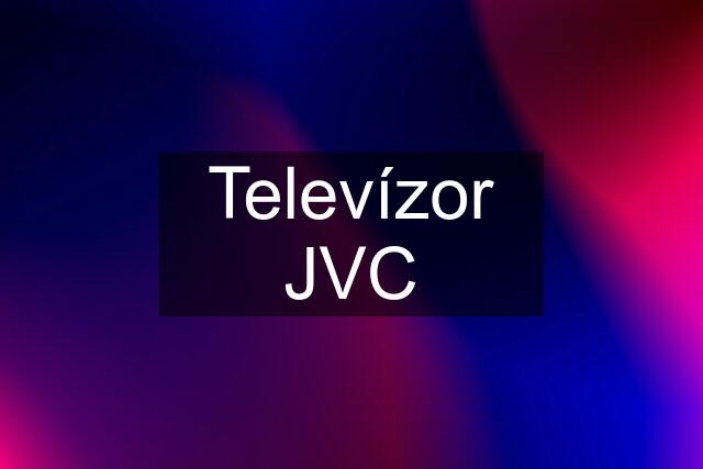 Televízor JVC