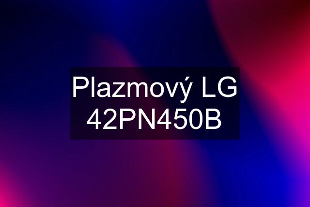 Plazmový LG 42PN450B