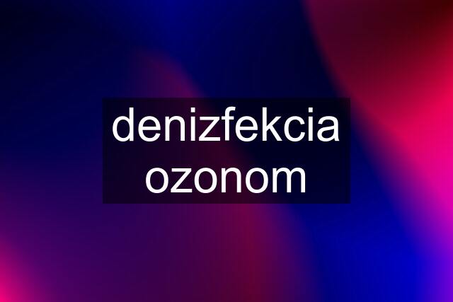 denizfekcia ozonom