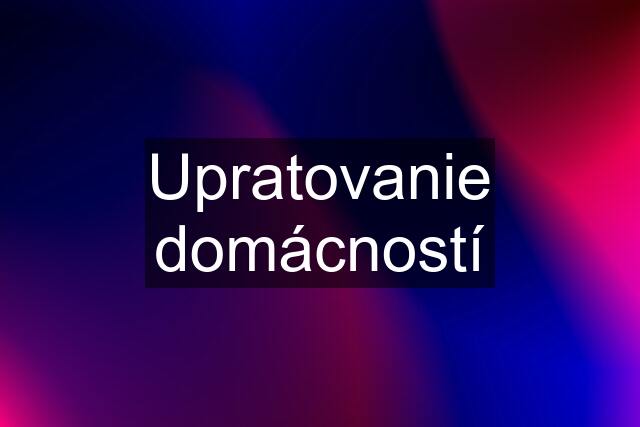 Upratovanie domácností