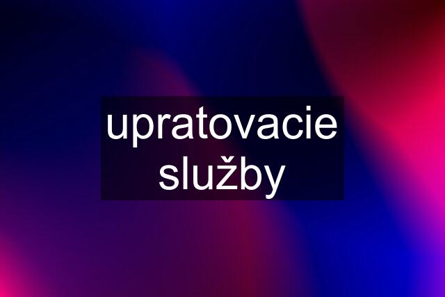 upratovacie služby